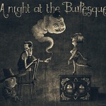 A night at the burlesque